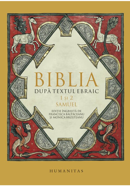 Carte Biblia dupa textul ebraic. 1 si 2 Samuel editura Humanitas