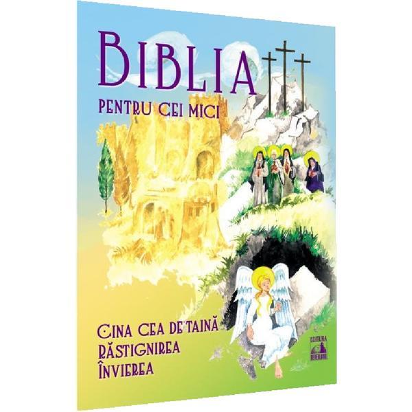 Carte Biblia pentru cei mici. Cina cea de taina