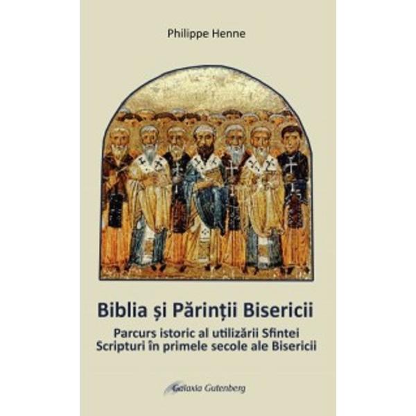 Carte Biblia si Parintii Bisericii - Philippe Henne