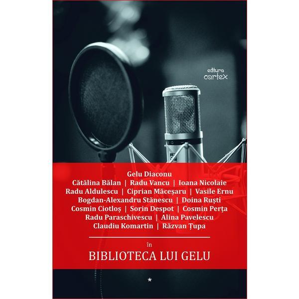 Carte Biblioteca lui Gelu - Gelu Diaconu