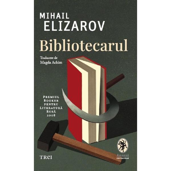 Carte Bibliotecarul - Mihail Elizarov