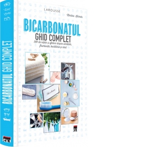 Carte Bicarbonatul. Ghid complet Autor Larousse