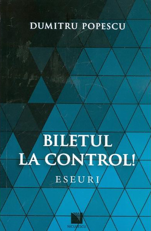 Carte Biletul la control! autor Dumitru Popescu editura Niculescu