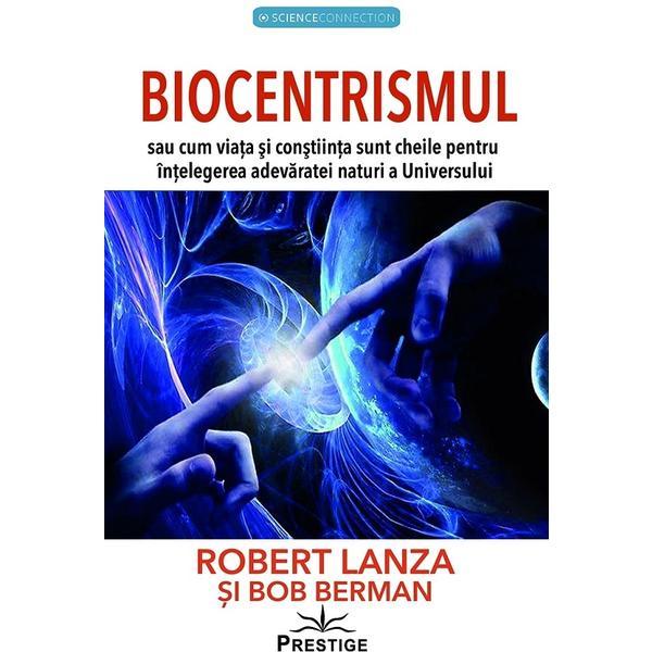 Carte Biocentrismul - Bob Berman