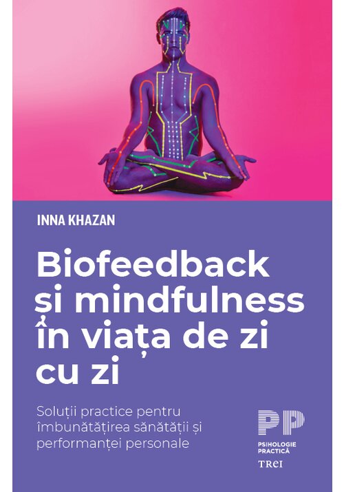 Carte Biofeedback si mindfulness in viata de zi cu zi editura Trei