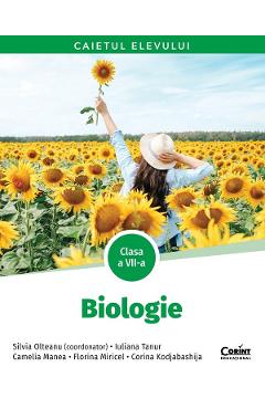Carte Biologie - Clasa 7 - Caietul elevului - Silvia Olteanu