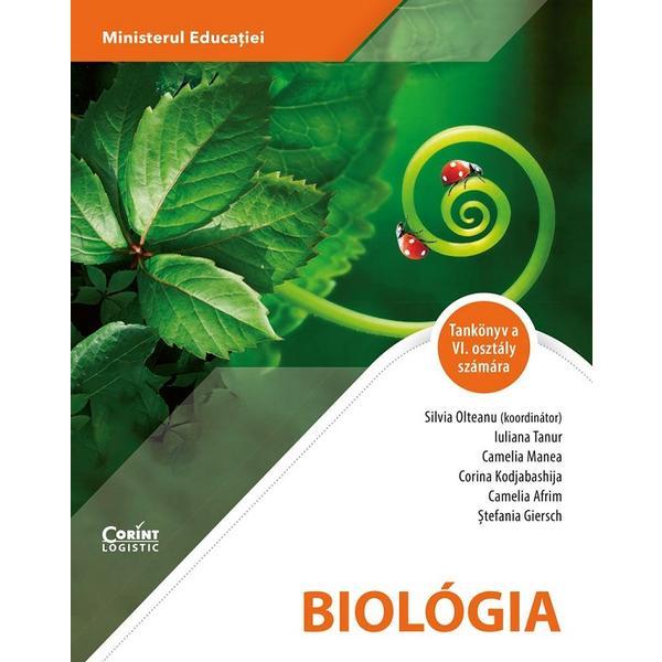 Carte Biologie. Limba Maghiara - Clasa 6 - Manual - Silvia Olteanu