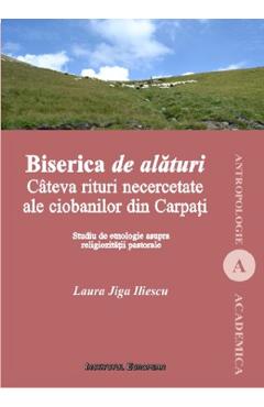 Carte Biserica de alaturi - Laura Jiga Iliescu editura Laura Jiga Iliescu