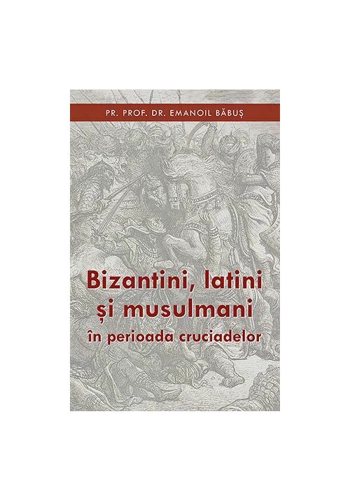 Carte Bizantini latini si musulmani editura Editura Sophia
