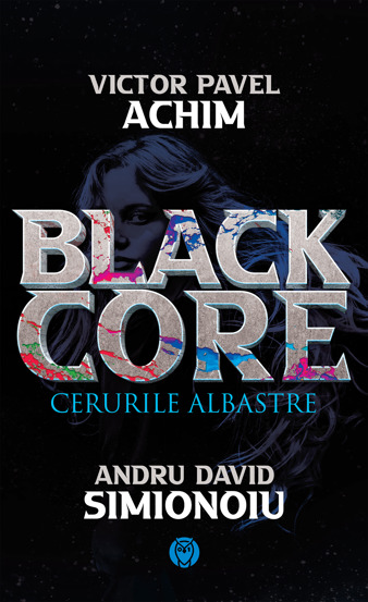 Carte Blackcore: Cerurile Albastre editura Datagroup