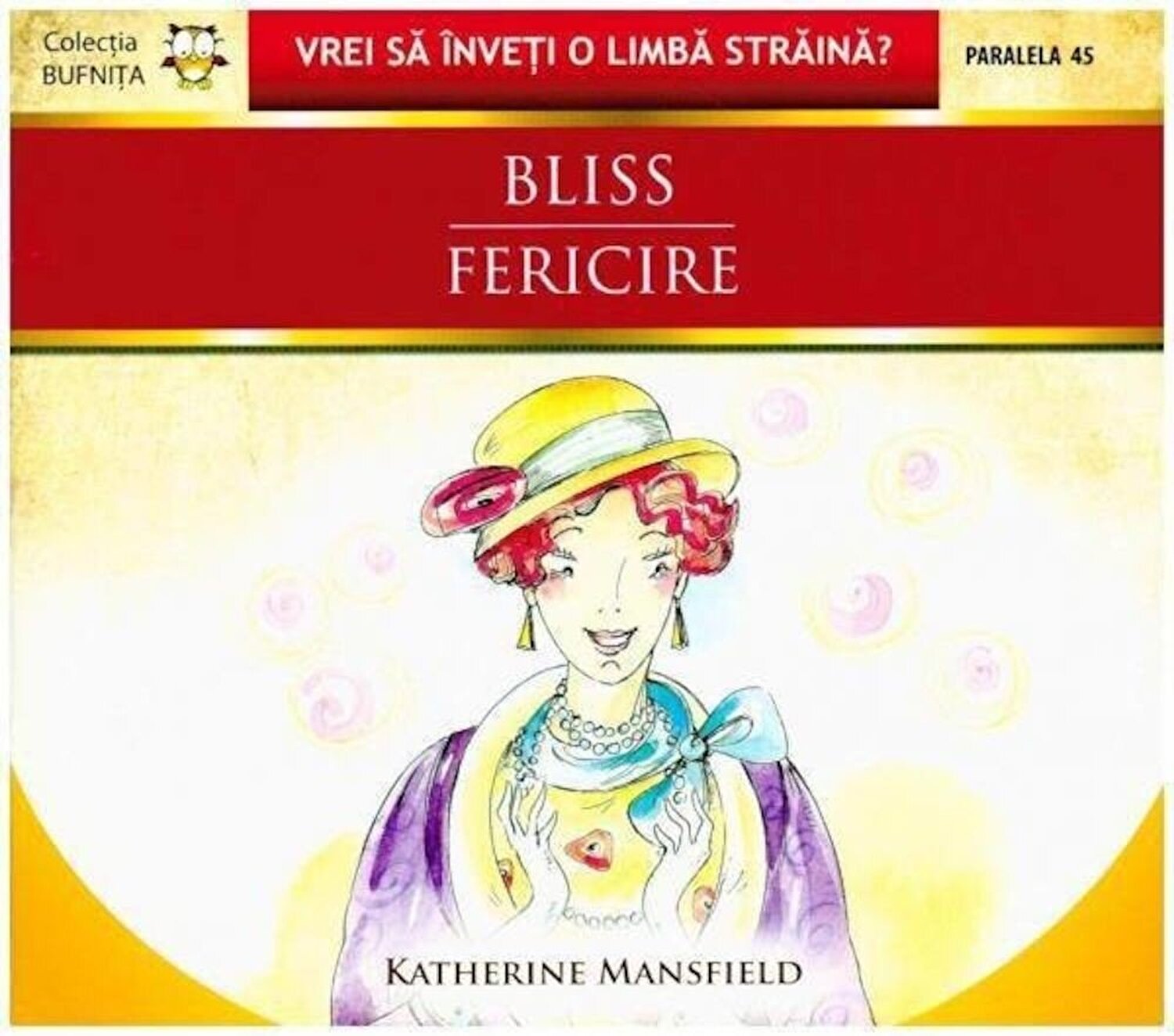 Carte Bliss / Fericire autor Katherine Mansfield editura Paralela 45