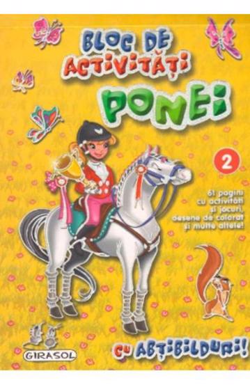 Carte Bloc de activitati - Ponei cu 2 editura Girasol