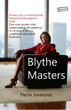 Carte Blythe Masters - Pierre Jovanovic editura Pierre Jovanovic
