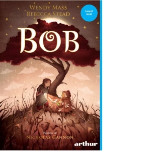 Carte Bob Autori Rebecca Stead