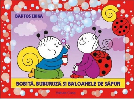 Carte Bobita Buburuza si baloanele de sapun editura Casa