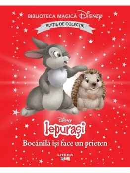 Carte Bocanila isi face un prieten. Disney Iepurasi. Editie de colectie/*** editura Litera