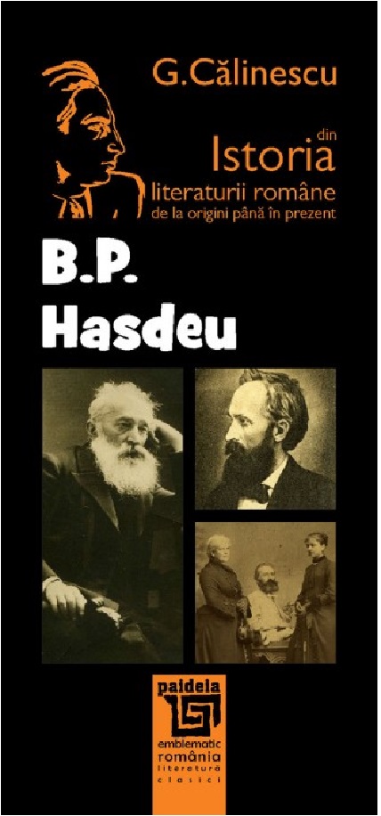 Carte Bogdan Petriceicu Hasdeu autor George Calinescu editura Paideia