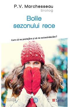Carte Bolile sezonului rece - P.V. Marchesseau editura P.V. Marchesseau