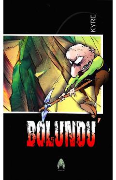 Carte Bolundu' - Kyre editura Kyre