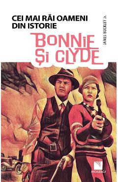 Carte Bonnie si Clyde - James Buckley Jr. editura James Buckley