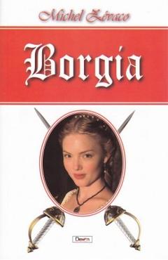 Carte Borgia - Michel Zevaco editura Michel Zevaco