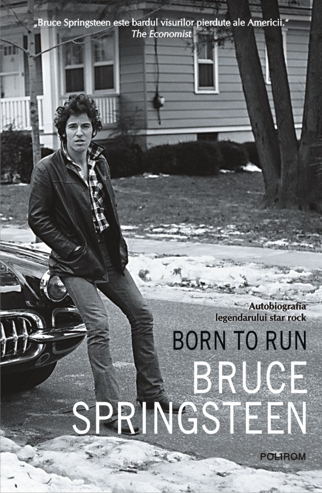 Carte Born to Run autor Bruce Springsteen editura Polirom