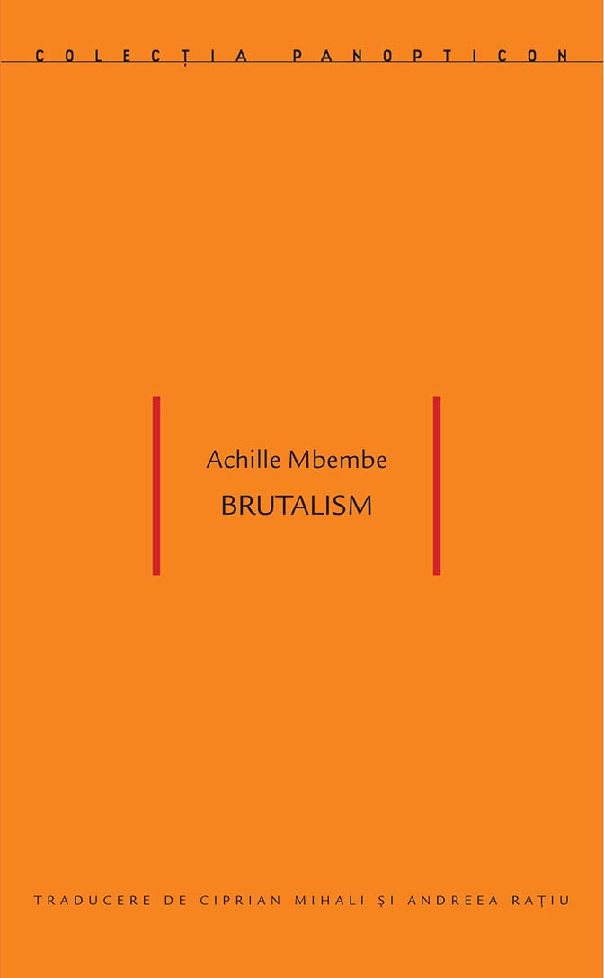 Carte Brutalism autor Achille Mbembe editura Idea