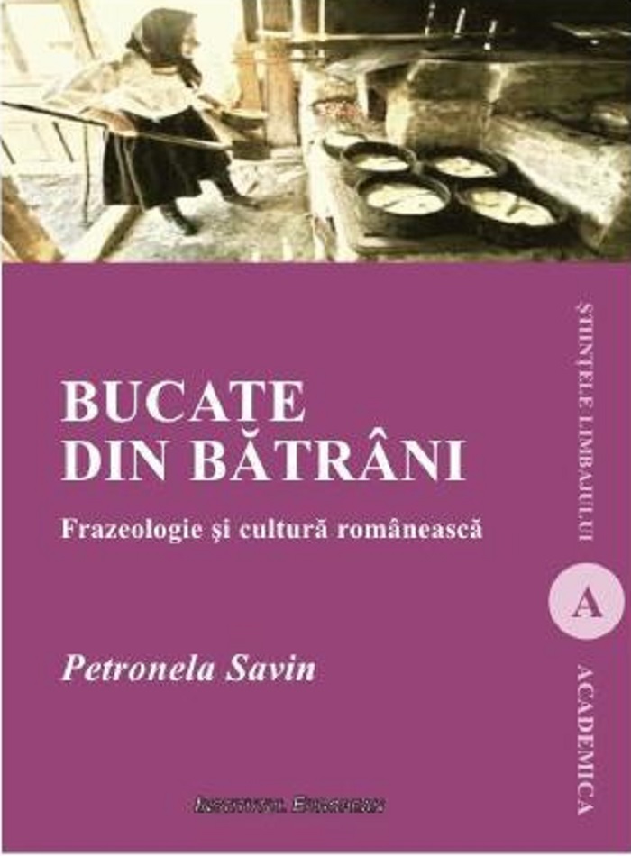 Carte Bucate din batrani autor Petronela Savin editura Institutul European