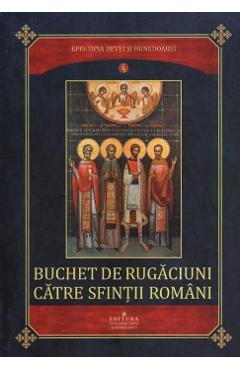 Carte Buchet de rugaciuni catre sfintii romani editura -