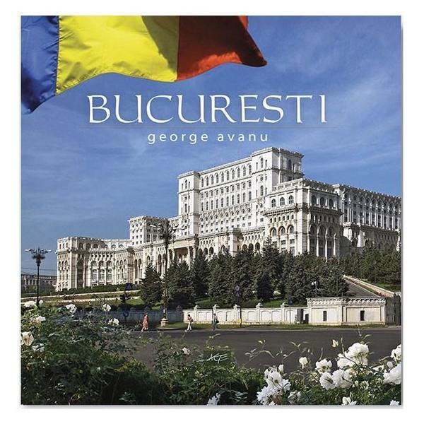 Carte Bucuresti autor George Avanu editura Age-Art