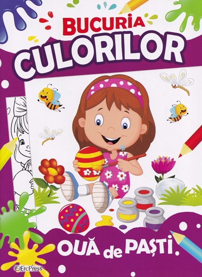 Carte Bucuria culorilor - Oua de Pasti editura Erc Press