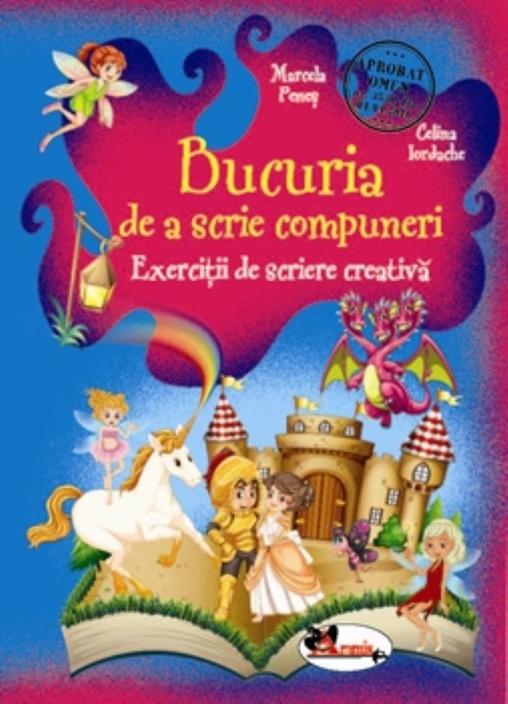 Carte Bucuria de a scrie compuneri. Exercitii de scriere creativa editura Aramis