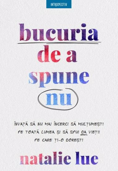 Carte Bucuria de a spune nu editura Litera