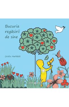 Carte Bucuria regasirii de sine - Ovidiu Harbada editura Ovidiu Harbada