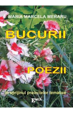 Carte Bucurii. Poezii - Maria Marcela Meraru editura Maria Marcela Meraru