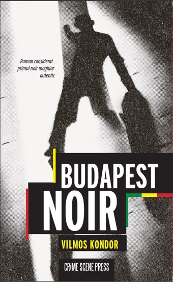Carte Budapest Noir editura Crime Scene Press