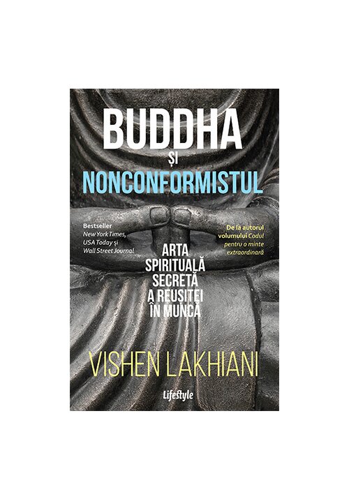 Carte Buddha si nonconformistul. Arta spirituala secreta a reusitei in munca editura Lifestyle