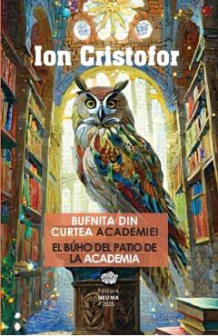Carte Bufnita din curtea Academiei - Ion Cristofor editura Ion Cristofor