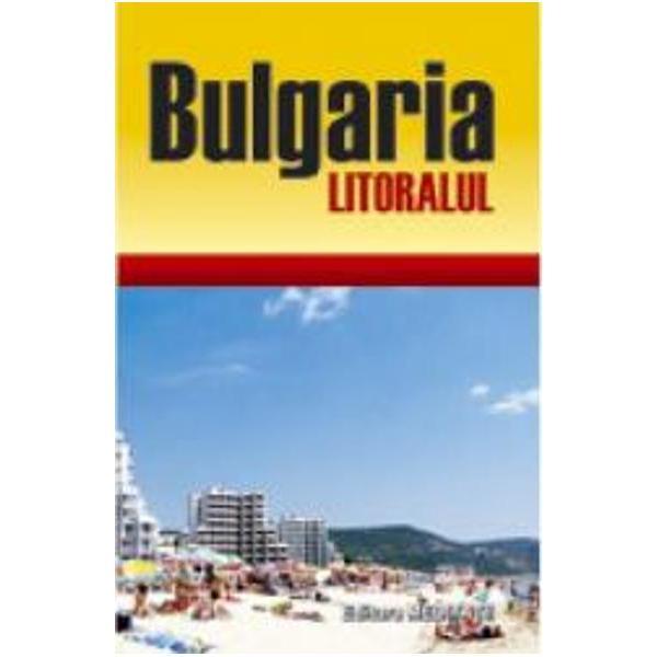 Carte Bulgaria - Litoralul - Ghid De Calatorie - Toma Ritner