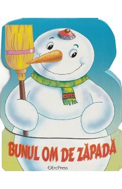 Carte Bunul Om de Zapada editura -