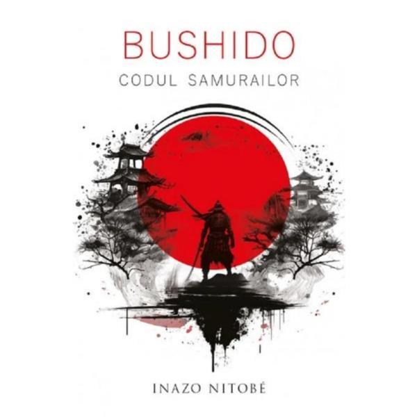 Carte Bushido. Codul samurailor - Inazo Nitobe