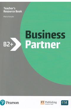 Carte Business Partner B2+ Teacher's Resource Book - Maria Karyda editura Maria Karyda