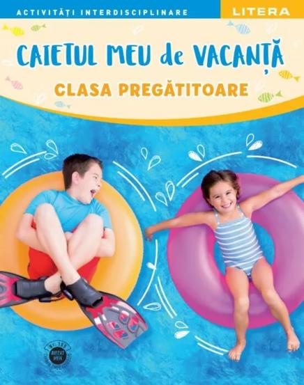 Carte CAIET DE VACANTA. Clasa pregatitoare editura Litera