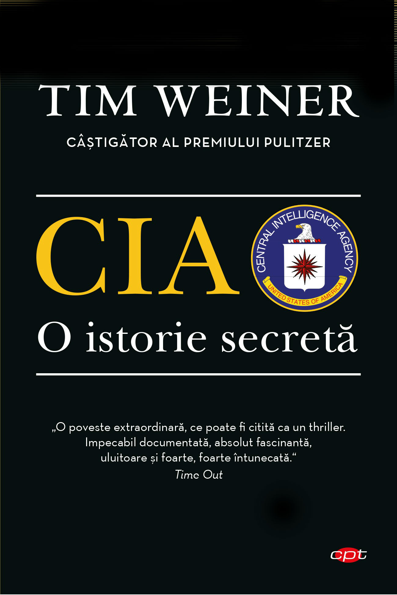 Carte CIA. O istorie secreta autor Tim Weiner editura Litera