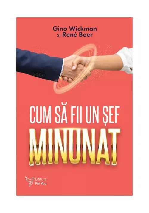 Carte CUM SA FII UN SEF MINUNAT editura For You