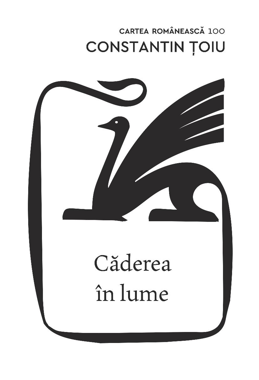 Carte Caderea in lume autor Constantin Toiu editura Cartea Romaneasca