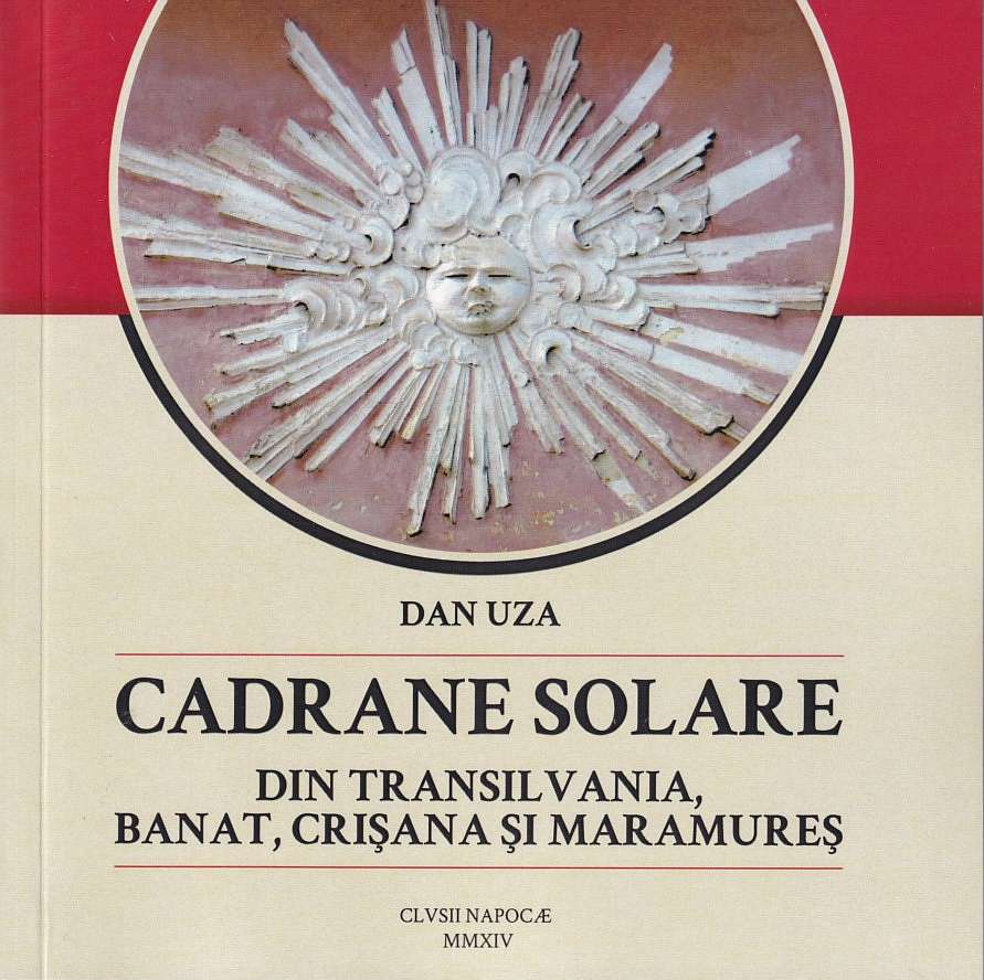 Carte Cadrane solare din Transilvania autor Dan-George Uza editura Astromix
