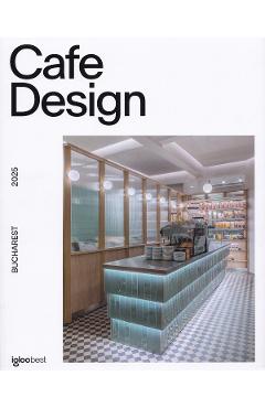 Carte Cafe Design. Restaurant Design din Bucuresti 2025 editura -