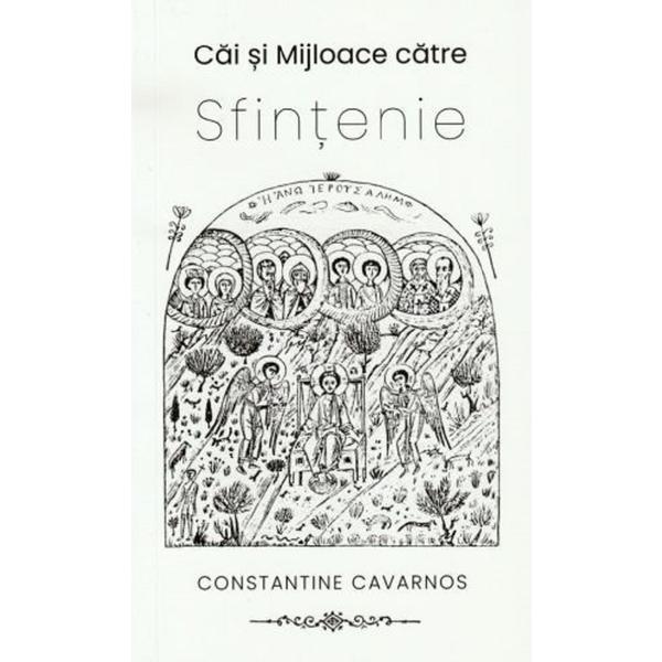 Carte Cai si mijloace catre sfintenie - Constantine Cavarnos