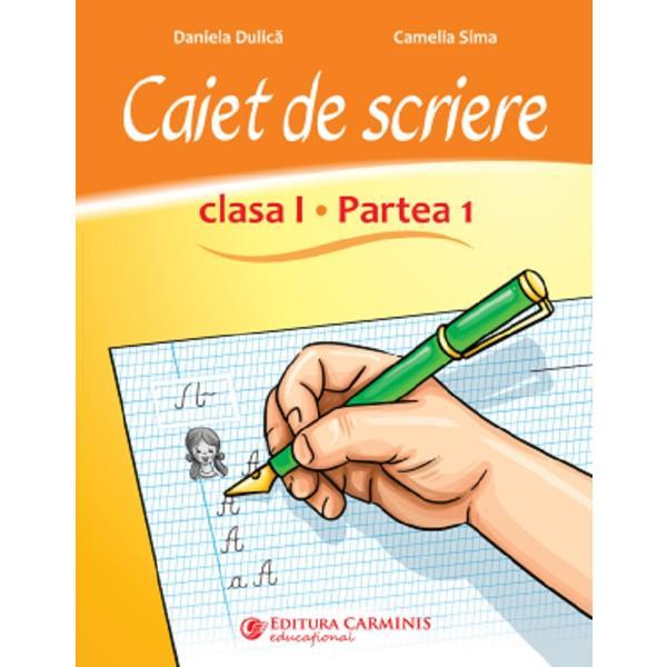 Carte Caiet de Scriere Clasa 1 Partea 1 - Daniela Dulica
